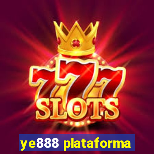 ye888 plataforma